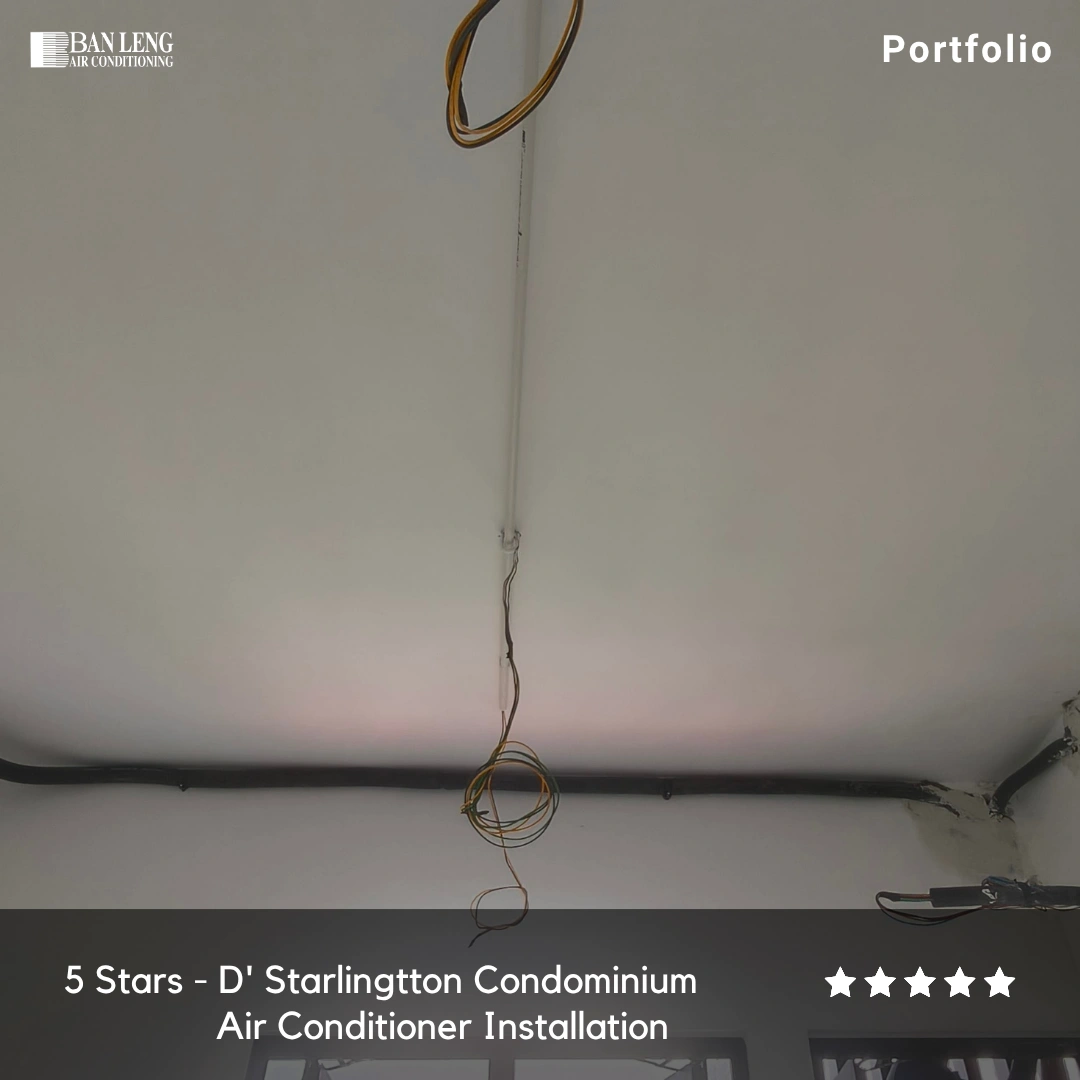 D' Starlingtton aircon installation